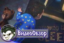 Among the Sleep - Обзор игры
